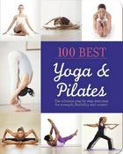 Gillian Haslam / 100 Best Yoga &amp; Pilates (Large Paperback) image