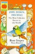Rose Impey / Pipe Down Prudle: The Most Talkative Parrot in the World image
