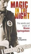 Rob Kirkpatrick / Magic in the Night -  The Words and Music of Bruce Springsteen(Large Paperback) image