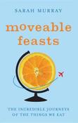 Sarah Murray / Moveable Feasts (Large Paperback) image