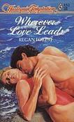 Mills &amp; Boon / Temptation / Wherever Love Leads