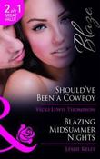 Mills &amp; Boon / Blaze / 2 in 1 / Should've Been a Cowboy / Blazing Midsummer Nights image