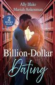 Mills &amp; Boon / 2 in 1 / Billion-Dollar Dating: Fake Dating the Italian Heir / Cinderella's Bargain with the Billionaire image