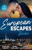 Mills &amp; Boon / 3 in 1 / European Escapes: Berlin: Teach Me (Filthy Rich Billionaires) / Pursued by the Desert Prince / Masquerade image