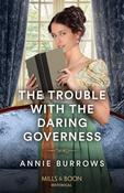 Mills &amp; Boon / Historical / The Trouble With The Daring Governess image