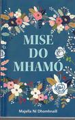 Majella Ni Dhomhnaill / Mise Do Mhamo image