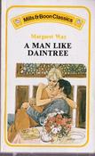 Mills &amp; Boon / Mills &amp; Boon Classics / A Man like Daintree (Vintage) image