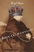 Karl Shaw / Royal Babylon - The Alarming History of European Royalty (Large Paperback) image