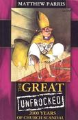 Matthew Parris / The Great Unfrocked - 2000 Years of Church Scandal (Large Paperback) image