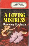 Rosemary Friedman / A Loving Mistress (Large Print) (Hardback)