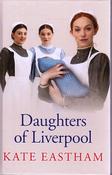 Kate Eastham / Daugheters of Liverpool (Large Print) (Hardback) image