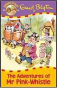 Enid Blyton / The Adventures Of Mr Pink-Whistle image