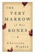 Christine Higdon / The Very Marrow of Our Bones (Large Paperback) image