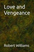 Robert Williams / Love and Vengeance (Large Paperback) image