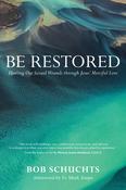 Bob Schuchts / Be Restored (Large Paperback) image