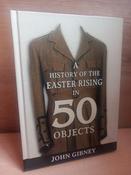 John Gibney - A History of the Easter Rising in 50 Objects - HB image