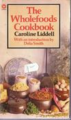 Caroline Liddell / The Wholefoods Cookbook (Vintage Paperback) image