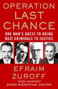 Efraim Zuroff / Operation Last Chance - One Man's Quest to Bring Nazi Criminals to Justice (Large Paperback) image
