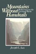 Joseph L. Sax / Mountains Without Handrails (Large Paperback) image