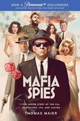 Thomas Maier / Mafia Spies - The Inside Story of the CIA, Gangsters, JFK, and Castro  (Large Paperback) image