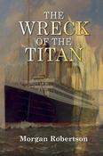 Morgan Robertson / The Wreck of the Titan (Large Paperback) image