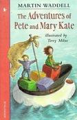 Martin Waddell / The Adventures Pete And Mary Kate image
