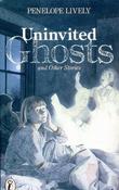 Penelope Lively / Uninvited Ghosts and Other Stories image