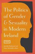 Jennifer Redmond &amp; Mary McAuliffe ( Editors) - The Politics of Gender and Sexuality in Modern Ireland - PB - BRAND NEW image