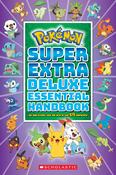 Scholastic Publishing / Pokemon Super Extra Deluxe Essential Handbook (Large Paperback) image