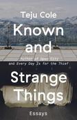 Teju Cole / Known and Strange Things : Essays (Large Paperback) image