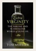Tom Mueller / Extra Virginity (Large Paperback)