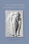 Greg Delanty / The Professor of Forgetting (Large Paperback) image