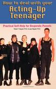 Robert T. Bayard / How to Deal With Your Acting-Up Teenager (Large Paperback) image