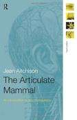 Jean Aitchison /  The Articulate Mammal : An Introduction to Psycholinguistics (Large Paperback)