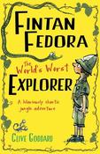 Clive Goddard / Fintan Fedora: The World's Worst Explorer image