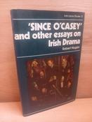 Robert Hogan - Since O'Casey - and other Essays on Irish Drama - HB image