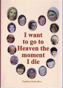 Thaddeus Doyle / I Want to go to Heaven the Moment I Die (Large Paperback) image