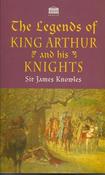 James Knowles / The Legends of King Arthur and His Knights (Large Paperback) image
