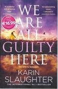Karin Slaughter / We Are All Guilty Here (Large Paperback) image