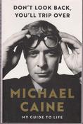 Michael Caine / Don't Look Back, You'll Trip Over (Large Paperback) image