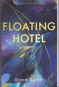 Grace Curtis / Floating Hotel (Large Paperback) image