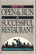 Christopher Egerton-Thomas / How to open and run a successful restaurant (Large Paperback)