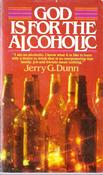Jerry G. Dunn / God is for the Alcoholic (Vintage Paperback) image