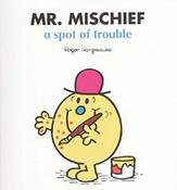 Roger Hargreaves / Mr. Mischief: A Spot of Trouble (Children's Picture Book) image