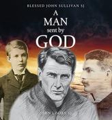 John Looby / A Man Sent by God: Blessed John Sullivan, SJ (Coffee Table Book) image
