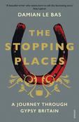 Damian Le Bas / The Stopping Places