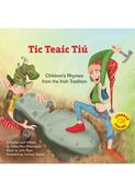 Tadhg Mac Dhonnagáin - Tic Teaic Tiú  - Children's Rhymes From the Irish Tradition - HB - BRAND NEW