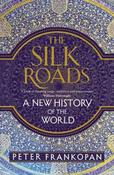 Peter Frankopan / The Silk Roads (Large Paperback)