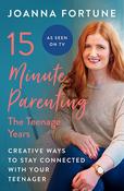 Joanna Fortune / 15-Minute Parenting: The Teenage Years(Large Paperback) image