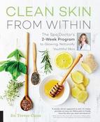 Trevor Cates / Clean Skin from Within: The Spa Doctor's Two-Week Program to Glowing, Naturally Youthful Skin (Coffee Table Book) image
